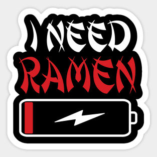 I Need Ramen Japan Funny Anime Ramen Noodle Love Sticker